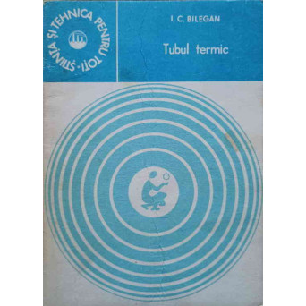 TUBUL TERMIC. O NOUA TEHNOLOGIE IN TRANSFERUL CALDURII