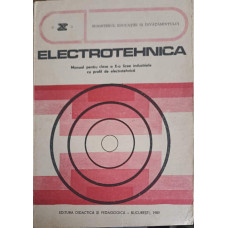 ELECTROTEHNICA. MANUAL PENTRU CLASA A X-A