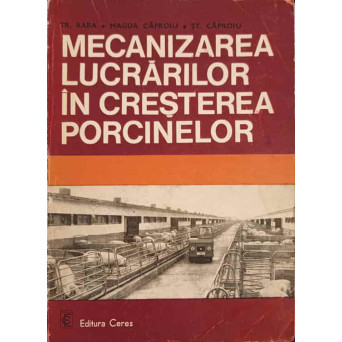 MECANIZAREA LUCRARILOR IN CRESTEREA PORCINELOR