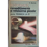 RECUPERAREA, RECONDITIONAREA SI REFOLOSIREA PIESELOR RECUPERAREA, RECONDITIONAREA SI REFOLOSIREA PIESELOR