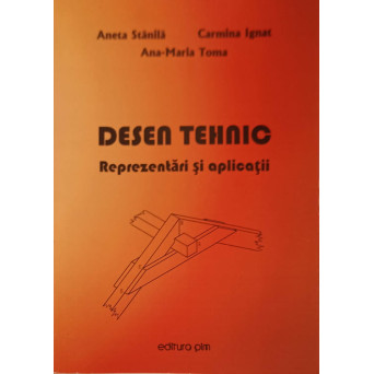 DESEN TEHNIC. REPREZENTARI SI APLICATII