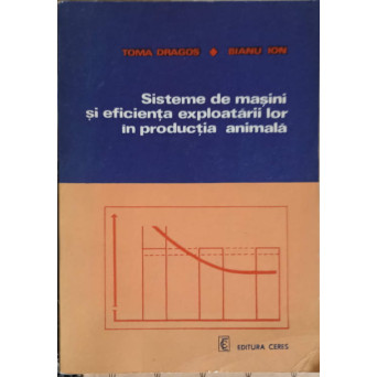 SISTEME DE MASINI SI EFICIENTA EXPLOATARII LOR IN PRODUCTIA ANIMALA