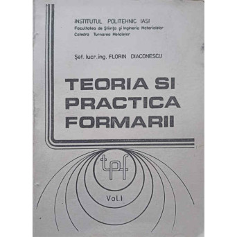 TEORIA SI PRACTICA FORMARII VOL.1