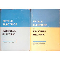 RETELE ELECTRICE VOL.1-2 CALCULUL ELECTRIC; CALCULUL MECANIC RETELE ELECTRICE VOL.1-2 CALCULUL ELECTRIC; CALCULUL MECANIC