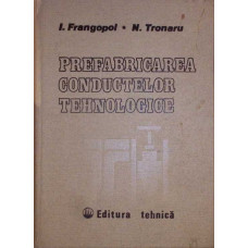 PREFABRICAREA CONDUCTELOR TEHNOLOGICE