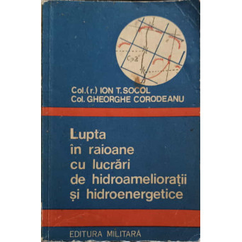 LUPTA IN RAIOANE CU LUCRARI DE HIDROAMELIORATII SI HIDROENERGETICE