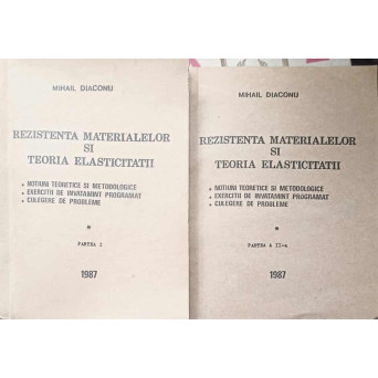 REZISTENTA MATERIALELOR SI TEORIA ELASTICITATII. PARTEA 1-2