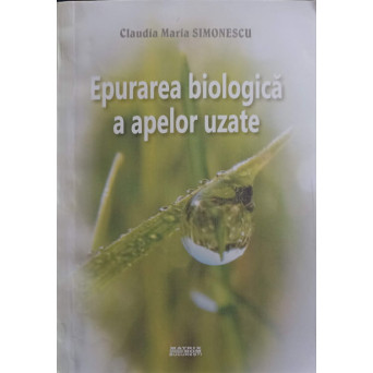 EPURAREA BIOLOGICA A APELOR UZATE