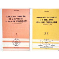 TEHNOLOGIA FABRICARII SI A REPARARII UTILAJELOR TEHNOLOGICE VOL.1-2 TEHNOLOGIA FABRICARII SI A REPARARII UTILAJELOR TEHNOLOGICE VOL.1-2