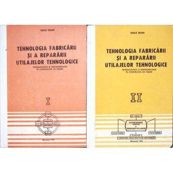 TEHNOLOGIA FABRICARII SI A REPARARII UTILAJELOR TEHNOLOGICE VOL.1-2