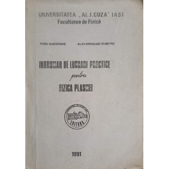 INDRUMAR DE LUCRARI PRACTICE PENTRU FIZICA PLASMEI