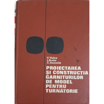 PROIECTAREA SI CONSTRUCTIA GARNITURILOR DE MODEL PENTRU TURNATORIE