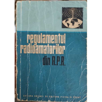 REGULAMENTUL RADIOAMATORILOR DIN R.P.R.