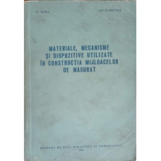 MATERIALE, MECANISME SI DISPOZITIVE UTILIZATE IN CONSTRUCTIA MIJLOACELOR DE MASURAT