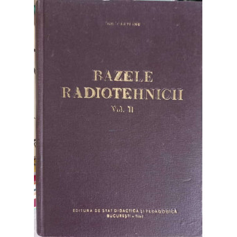 BAZELE RADIOTEHNICII VOL.2