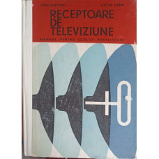 RECEPTOARE DE TELEVIZIUNE, MANUAL PENTRU SCOLILE POSTLICEALE