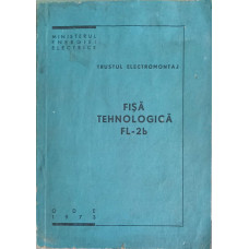 FISA TEHNOLOGICA FL-2B MONTAREA STALPILOR METALICI SI DE BETON ARMAT, CENTRIFUGATI PENTRU LEA DE 35-220 KV