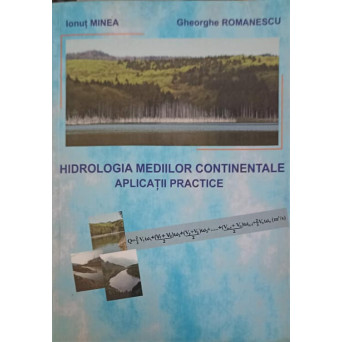 HIDROLOGIA MEDIILOR CONTINENTALE. APLICATII PRACTICE