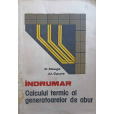 INDRUMAR. CALCULUL TERMIC AL GENERATOARELOR DE ABUR