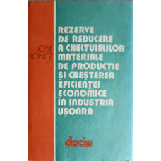 REZERVE DE REDUCERE A CHELTUIELILOR MATERIALE DE PRODUCTIE SI CRESTEREA EFICIENTEI ECONOMICE IN INDUSTRIA USOARA