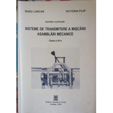 SISTEME DE TRANSMITERE A MISCARII. ASAMBLARI MECANICE, CLASA A XI-A