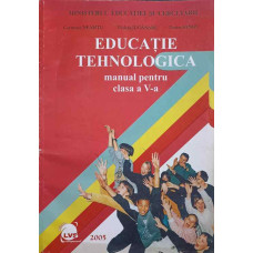 EDUCATIE TEHNOLOGICA. MANUAL PENTRU CLASA A V-A