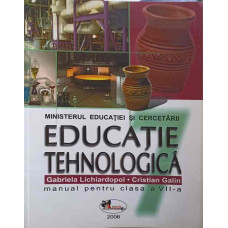 EDUCATIE TEHNOLOGICA. MANUAL PENTRU CLASA A VII-A