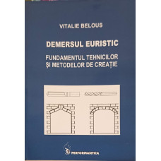 DEMERSUL EURISTIC. FUNDAMENTUL TEHNICILOR SI METODELOR DE CREATIE