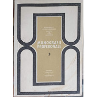MONOGRAFII PROFESIONALE VOL.3 PROFESIUNI DIN INDUSTRIA CONSTRUCTIILOR DE MASINI SI A PRELUCRARII METALELOR MONOGRAFII PROFESIONALE VOL.3 PROFESIUNI DIN INDUSTRIA CONSTRUCTIILOR DE MASINI SI A PRELUCRARII METALELOR