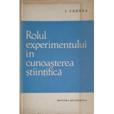 ROLUL EXPERIMENTULUI IN CUNOASTEREA STIINTIFICA