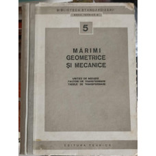 MARIMI GEOMETRICE SI MECANICE. UNITATI DE MASURA; FACTORI DE TRANSFORMARE; TABELE DE TRANSFORMARE