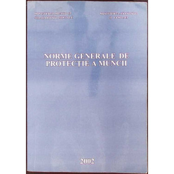 NORMELE GENERALE DE PROTECTIE A MUNCII