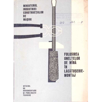 FOLOSIREA UNELTELOR DE MANA IN LACATUSERIE - MONTAJ