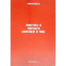 PROIECTAREA SI CONSTRUCTIA GARNITURILOR DE MODEL