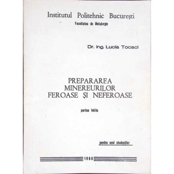 PREPARAREA MINEREURILOR FEROASE SI NEFEROASE