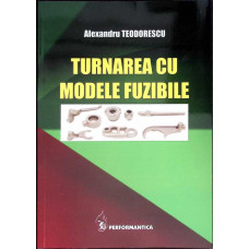 TURNAREA CU MODELE FUZIBILE