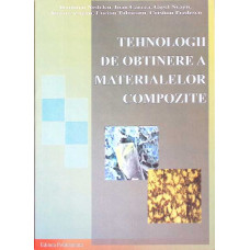 TEHNOLOGII DE OBTINERE A MATERIALELOR COMPOZITE