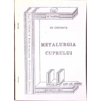 METALURGIA METALELOR NEFEROASE GRELE VOL.1  METALURGIA CUPRULUI METALURGIA METALELOR NEFEROASE GRELE VOL.1  METALURGIA CUPRULUI