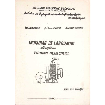 INDRUMAR DE LABORATOR DISCIPLINA CUPTOARE METALURGICE