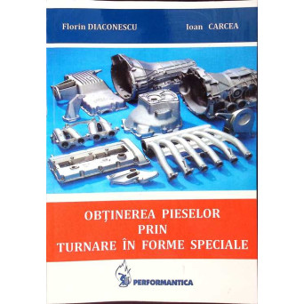 OBTINEREA PIESELOR PRIN TURNARE IN FORME SPECIALE