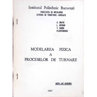 MODELAREA FIZICA A PROCESELOR DE TURNARE