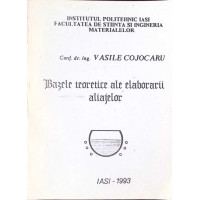 BAZELE TEORETICE ALE ELABORARII ALIAJELOR BAZELE TEORETICE ALE ELABORARII ALIAJELOR