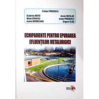 ECHIPAMENTE PENTRU EPURAREA EFLUENTILOR METALURGISTI