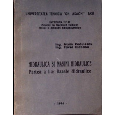 HIDRAULICA SI MASINI HIDRAULICE PARTEA 1: BAZELE HIDRAULICE