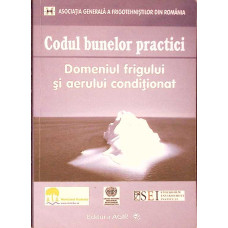CODUL BUNELOR PRACTICI. DOMENIUL FRIGULUI SI AERULUI CONDITIONAT