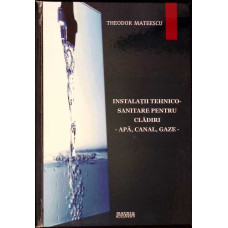 INSTALATII TEHNICO-SANITARE PENTRU CLADIRI - APA, CANAL, GAZE