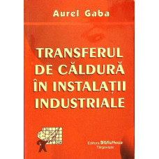 TRANSFERUL DE CALDURA IN INSTALATII INDUSTRIALE