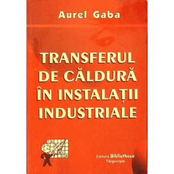 TRANSFERUL DE CALDURA IN INSTALATII INDUSTRIALE