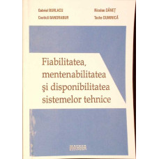 FIABILITATEA, MENTENABILITATEA SI DISPONIBILITATEA SISTEMELOR TEHNICE