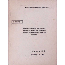 NORMATIV PRIVIND STABILIREA PUTERILOR NOMINALE ECONOMICE PENTRU TRANSFORMATOARELE DIN POSTURI NORMATIV PRIVIND STABILIREA PUTERILOR NOMINALE ECONOMICE PENTRU TRANSFORMATOARELE DIN POSTURI